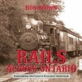 Cover: Rails Across Ontario - Dundurn