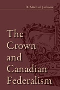 Cover: The Crown and Canadian Federalism - Dundurn Group Ltd