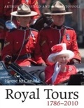 Bild: Royal Tours 1786-2010 - Dundurn Press