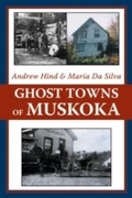 Cover: Ghost Towns of Muskoka - Dundurn Press