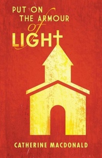 Abbildung von: Put on the Armour of Light - Dundurn Group Ltd