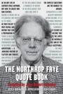 Cover: The Northrop Frye Quote Book - Dundurn Group Ltd