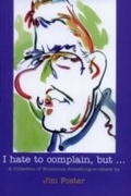 Cover: I Hate to Complain, But... - Dundurn Press