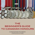 Cover: The Beginner's Guide to Canadian Honours - Dundurn Press