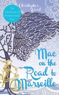 Cover: Mac on the Road to Marseille - Dundurn Press