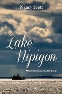 Enlarge image Cover: Lake Nipigon - Dundurn Group Ltd