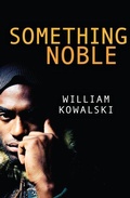 Cover: Something Noble - Orca Book Publishers,Canada