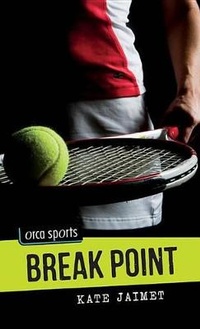 Enlarge image Cover: Break Point - Orca Book Publishers,Canada