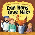 Cover: Can Hens Give Milk? - Orca Book Publishers