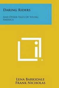 Enlarge image Cover: Daring Riders - Literary Licensing, LLC