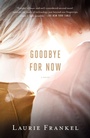 Cover: Goodbye for Now - Anchor Books