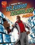Cover: The Terrific Tale of Television Technology - Capstone Press