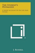 Cover: The Student's Pestalozzi - Literary Licensing, LLC