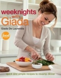 Abbildung von: Weeknights with Giada - Clarkson Potter