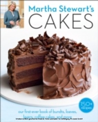 Abbildung von: Martha Stewart's Cakes - Clarkson Potter Publishers