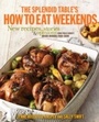 Cover: The Splendid Table's How to Eat Weekends - Clarkson Potter