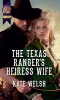 Cover: The Texas Ranger's Heiress Wife - Mills & Boon