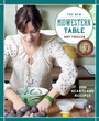 Bild: The New Midwestern Table - Clarkson Potter