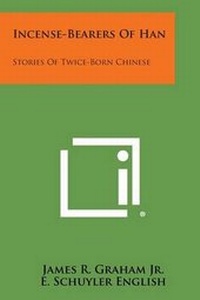 Enlarge image Cover: Incense-Bearers of Han - Literary Licensing, LLC