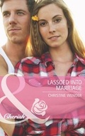 Cover: Lassoed Into Marriage - Mills & Boon