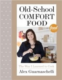 Abbildung von: Old-School Comfort Food - Crown Publishing Group