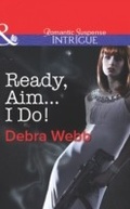 Cover: Ready, Aim...I Do! - Mills & Boon