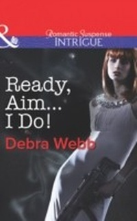 Enlarge image Cover: Ready, Aim...I Do! - Mills & Boon