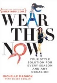 Abbildung von: Wear This Now - Harlequin Non-Fiction