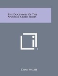 Cover: The Doctrines of the Apostles' Creed Series - Literary Licensing, LLC