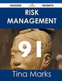 Abbildung von: Risk Management 91 Success Secrets - Emereo Publishing
