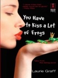 Cover: You Have To Kiss a Lot of Frogs - Mira Books