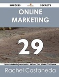 Cover: Online Marketing 29 Success Secrets - 29 Most Asked Questions on Online Marketing - What You Need to Know - Emereo Publishing
