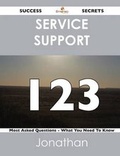 Cover: Service Support 123 Success Secrets - 123 Most Asked Questions on Service Support - What You Need to Know - Emereo Publishing