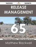 Cover: Release Management 65 Success Secrets - 65 Most Asked Questions on Release Management - What You Need to Know - Emereo Publishing
