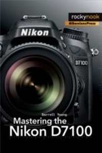Abbildung von: Mastering the Nikon D7100 - Rocky Nook