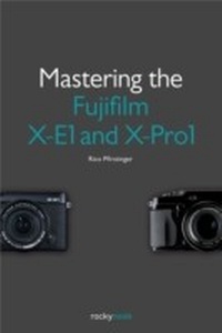 Abbildung von: Mastering the Fujifilm X-E1 and X-Pro1 - Rocky Nook