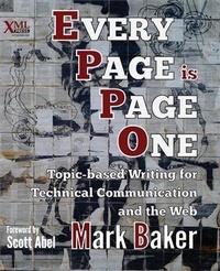 Enlarge image Cover: Every Page is Page One - XML Press