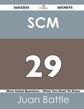 Cover: Scm 29 Success Secrets - 29 Most Asked Questions on Scm - What You Need to Know - Emereo Publishing