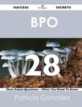 Cover: Bpo 28 Success Secrets - 28 Most Asked Questions on Bpo - What You Need to Know - Emereo Publishing