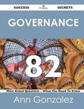 Cover: Governance 82 Success Secrets - 82 Most Asked Questions on Governance - What You Need to Know - Emereo Publishing