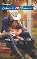 Cover: Designs On The Cowboy - Mills & Boon