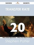 Cover: Transfer Rate 20 Success Secrets - 20 Most Asked Questions on Transfer Rate - What You Need to Know - Emereo Publishing