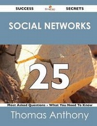 Enlarge image Cover: Social Networks 25 Success Secrets - 25 Most Asked Questions on Social Networks - What You Need to Know - Emereo Publishing