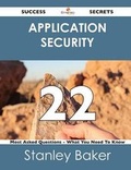 Cover: Application Security 22 Success Secrets - 22 Most Asked Questions on Application Security - What You Need to Know - Emereo Publishing