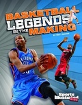 Cover: Basketball Legends in the Making - Capstone Press