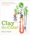 Cover: Clay So Cute - Potter Craft