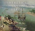Cover: Heretics and Heroes - Books on Tape