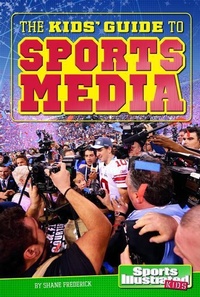 Enlarge image Cover: The Kids' Guide to Sports Media - Capstone Press