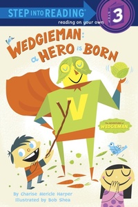Enlarge image Cover: Wedgieman: A Hero Is Born - Random House Children's Books