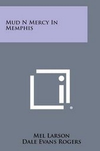 Enlarge image Cover: Mud N Mercy in Memphis - Literary Licensing, LLC